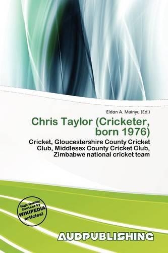 Chris Taylor (Cricketer, Born 1976): (English)