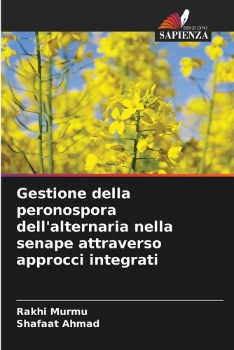 Gestione della peronospora dell'alternaria nella senape attraverso approcci integrati