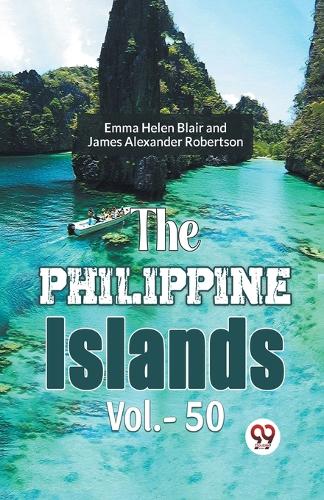 Philippine Islands Vol.- 50