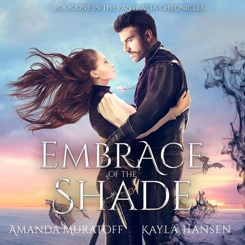 Embrace of the Shade: Part 1 of the Berylian Key(1 Pantracia Chronicles)