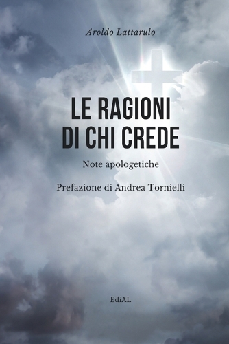 Le ragioni di chi crede - Note apologetiche