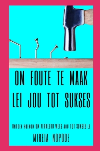 Om foute te maak lei jou tot [Sukses]