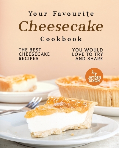 Your Favourite Cheesecake Cookbook