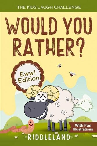 The Kids Laugh Challenge - Would You Rather? Eww! Edition