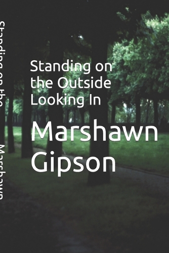 Standing on the Outside Looking In