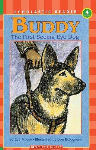 Buddy, the First Seeing Eye Dog: The First Seeing Eye Dog(Hello Reader! Level 4 (Prebound))
