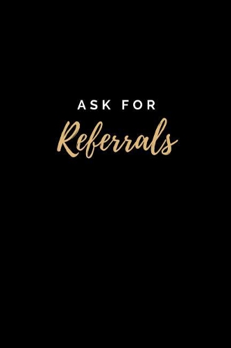 Ask for Referrals