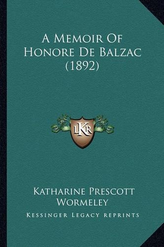 A Memoir Of Honore De Balzac (1892): (English)