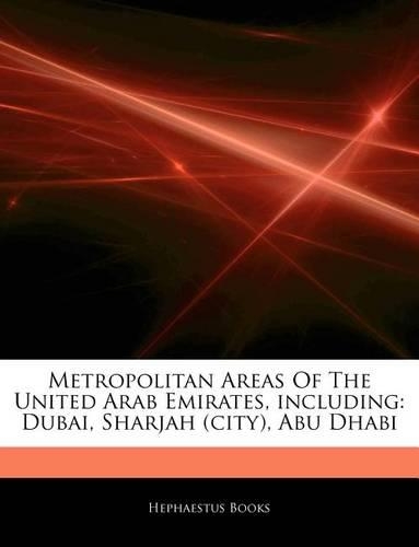 Articles on Metropolitan Areas of the United Arab Emirates, Including