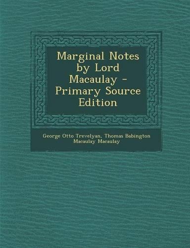 Marginal Notes by Lord Macaulay: (English)
