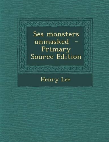 Sea Monsters Unmasked
