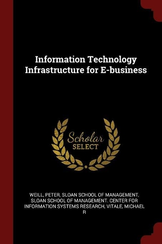 Information Technology Infrastructure for E-Business