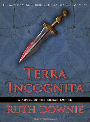 Terra Incognita: A Novel of the Roman Empire
