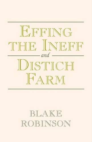 Effing the Ineff and Distich Farm