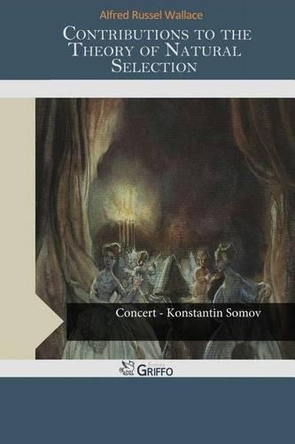 Contributions to the Theory of Natural Selection