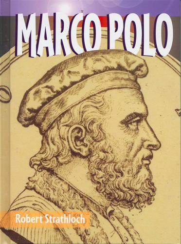 The Marco Polo: (Historical biographies)