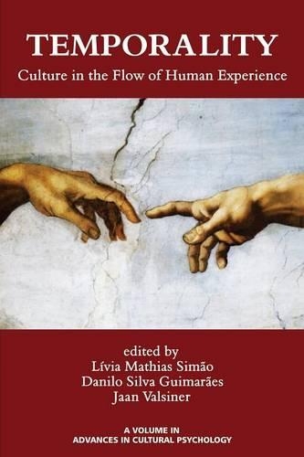 Temporality: Culture in the Flow of Human Experience(Advances in Cultural Psychology: Constructing Human Development)