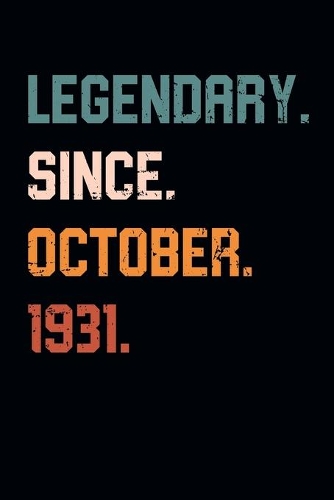 Blank Lined Journal, Notebook, Diary, Planner - Legendary Since October 1931 - 88th Birthday Gift For 88 Years Old Men and Women born in October