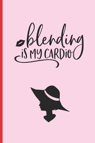 Blending Is My Cardio