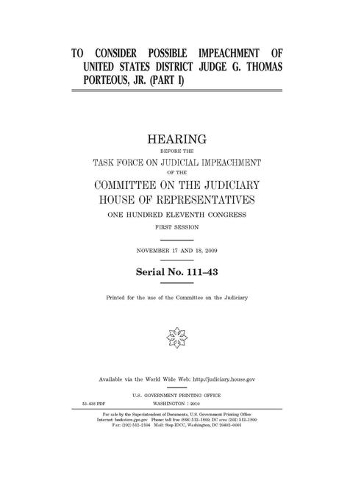 To consider possible impeachment of United States District Judge G. Thomas Porteous, Jr. Pt. I