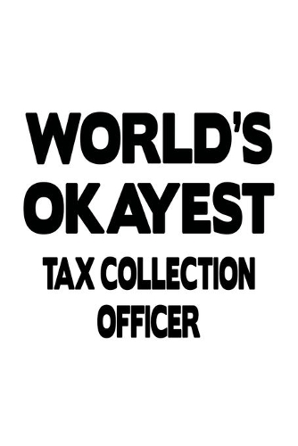 World's Okayest Tax Collection Officer