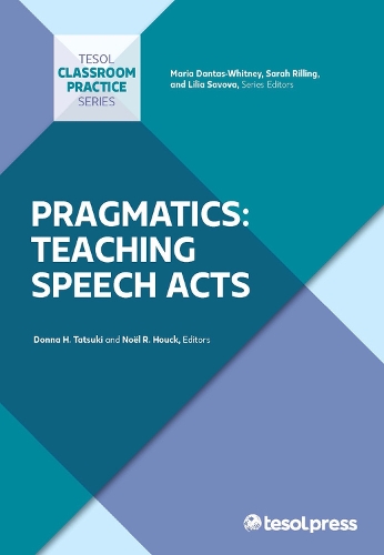 Pragmatics: Teaching Speech Acts: (Classroom Practice Series)