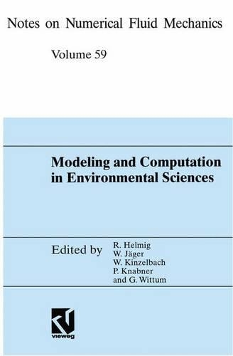 Modeling and Computation in Environmental Sciences: Proceedings of the First GAMM-Seminar at ICA Stuttgart, October 12–13, 1995(59 Notes on Numerical Fluid Mechanics)