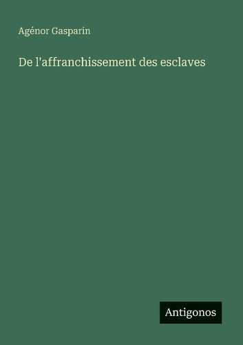 De l'affranchissement des esclaves