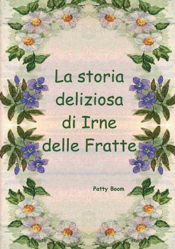 La storia deliziosa di Irne delle Fratte