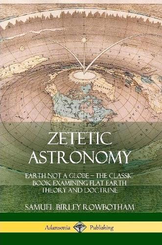 Zetetic Astronomy