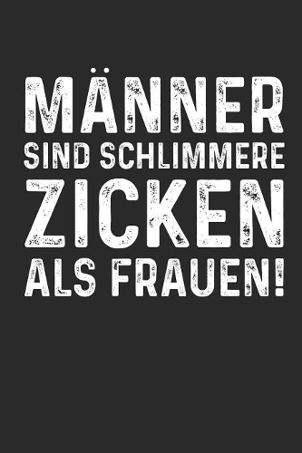 Männer Sind Schlimmre Zicken ALS Frauen
