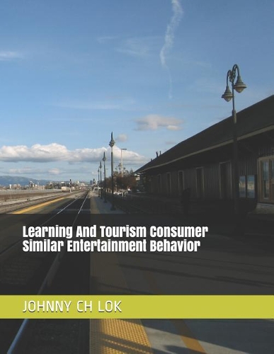 Learning And Tourism Consumer Similar Entertainment Behavior