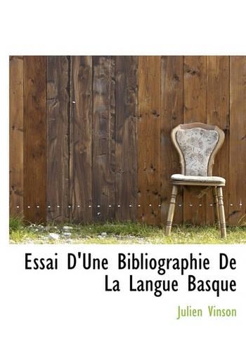 Essai d'Une Bibliographie de la Langue Basque: (French)