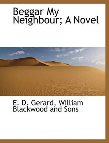 Beggar My Neighbour; A Novel: (English)
