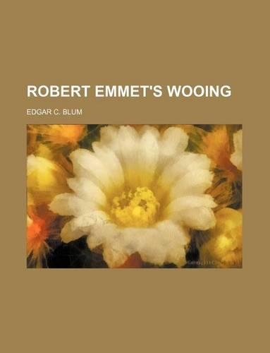 Robert Emmet's Wooing
