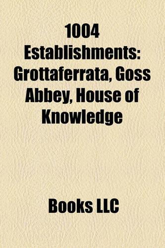 1004 Establishments: Grottaferrata, Goss Abbey, House of Knowledge(English)