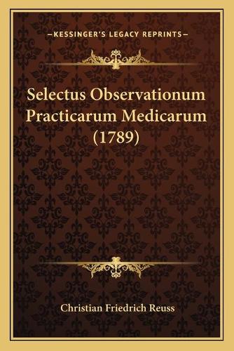 Selectus Observationum Practicarum Medicarum (1789)