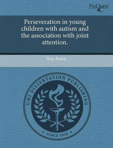 Perseveration in Young Children with Autism and the Association with Joint Attention