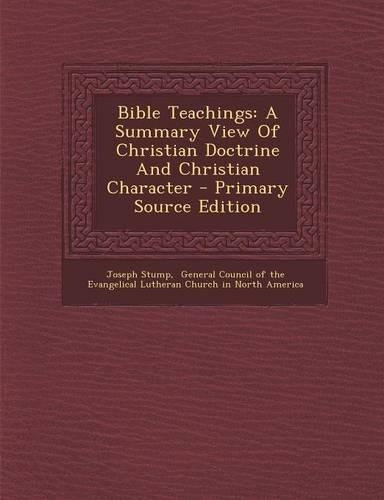 Bible Teachings: A Summary View of Christian Doctrine and Christian Character(English)