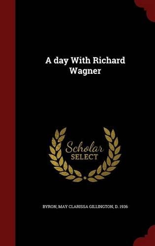 A Day with Richard Wagner