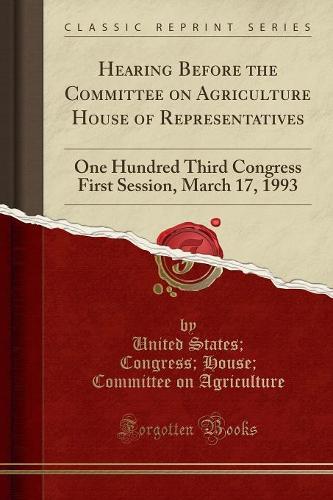 Hearing Before the Committee on Agriculture House of Representatives