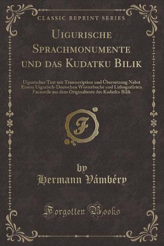 Uigurische Sprachmonumente Und Das Kudatku Bilik