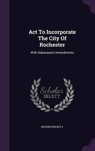 Act To Incorporate The City Of Rochester