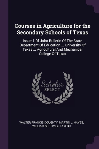 Courses in Agriculture for the Secondary Schools of Texas