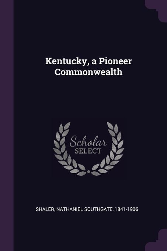 Kentucky, a Pioneer Commonwealth