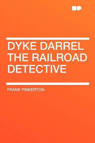 Dyke Darrel the Railroad Detective