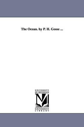 The Ocean. by P. H. Gosse ...