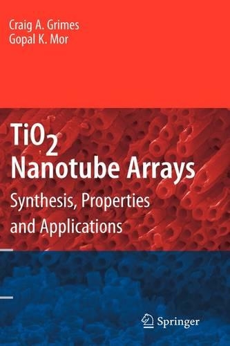 TiO2 Nanotube Arrays: Synthesis, Properties, and Applications