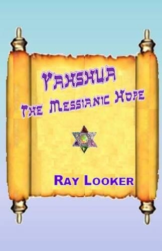 Yahshua - The Messianic Hope