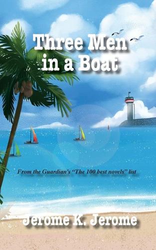 Three Men in a Boat: To Say Nothing of the Dog(19 Iboo Classic)